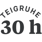 30 Stunden Teigruhe